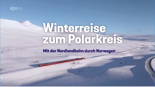 NDR - Winterreise zum Polarkreis